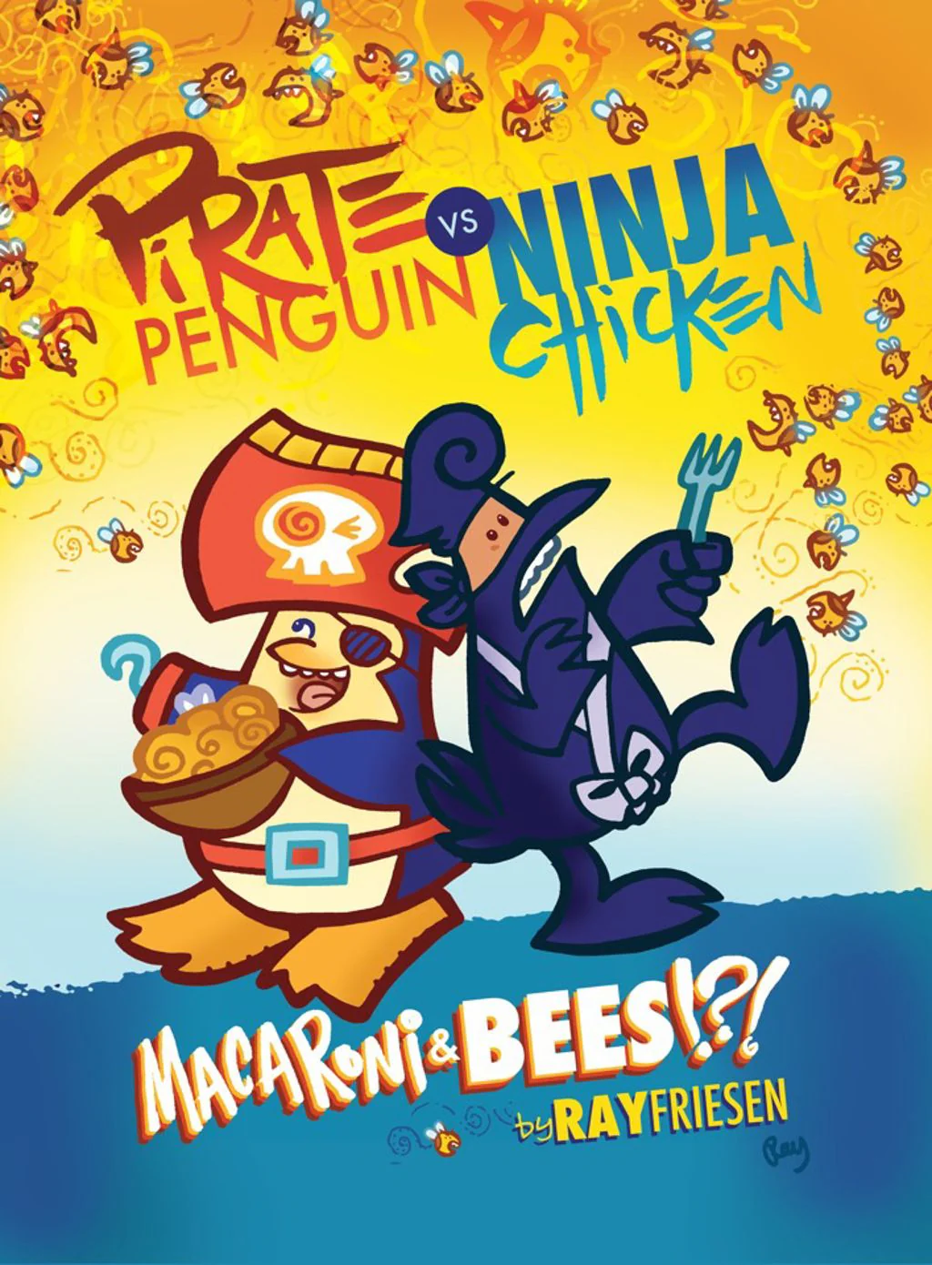 Pirate Penguin vs Ninja Chicken (Book 3): Macaroni and Bees?!?
