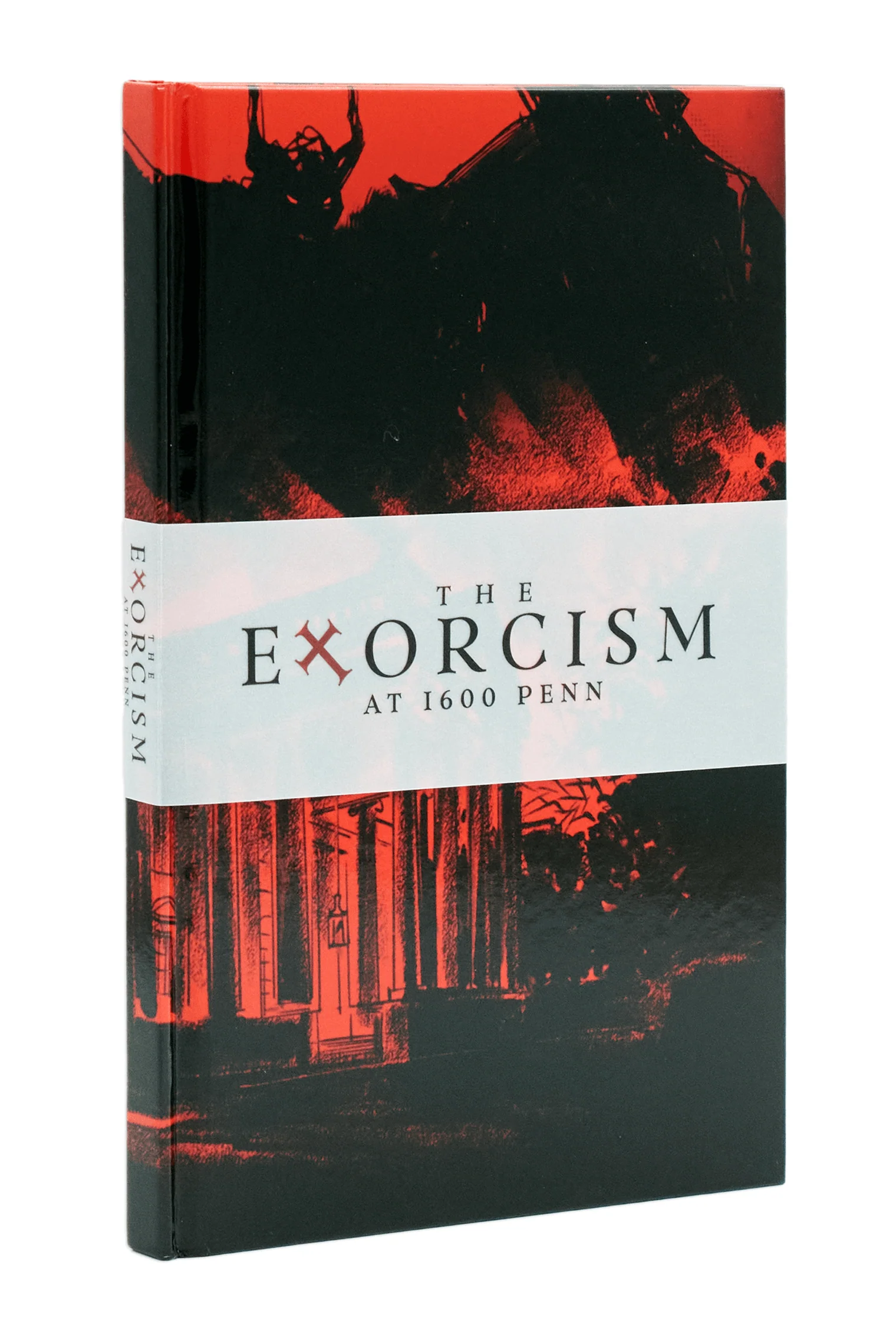 The Exorcism at 1600 Penn - IDW Signed Exclusive Hardcover